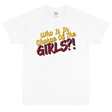 Load image into Gallery viewer, Who Is In Charge Of The Girls?